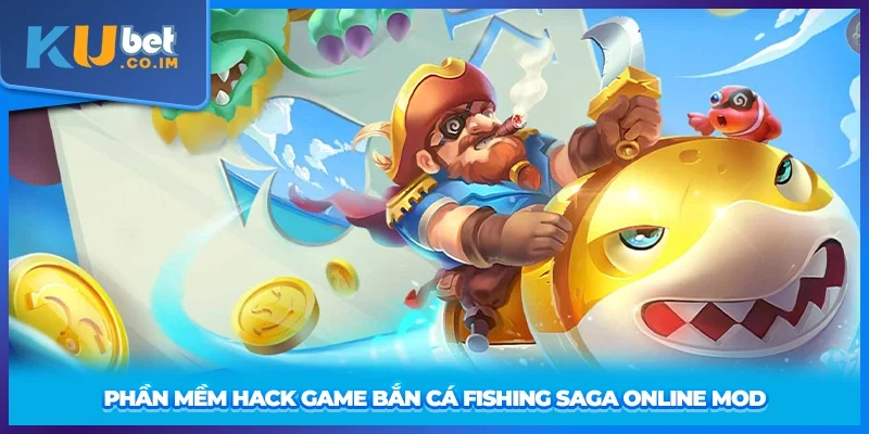 Phần mềm hack game bắn cá Fishing Saga Online Mod