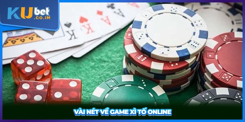 Vài nét về game Xì Tố Online