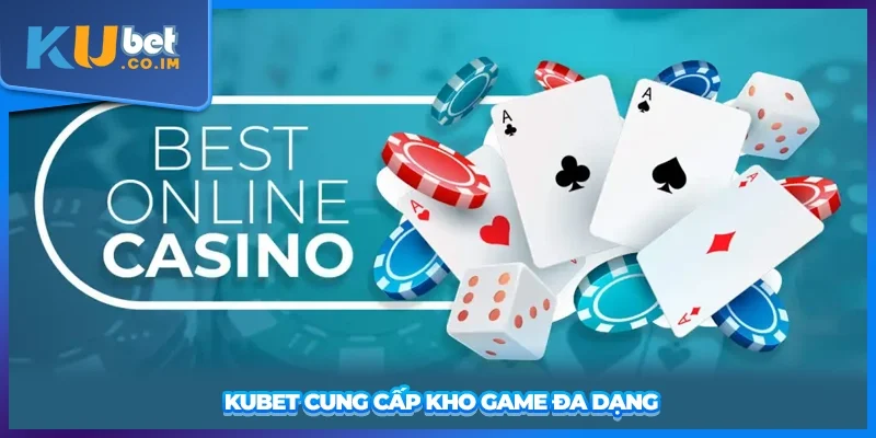 KUBET cung cấp kho game đa dạng